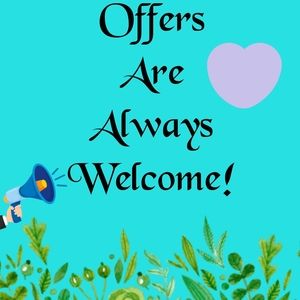 Offers Welcome!